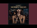 Money Talks