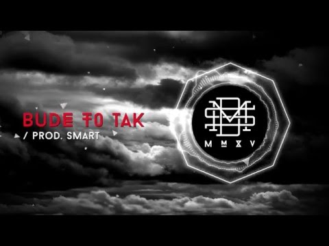 DMS MMXV - BUDE TO TAK prod. Smart