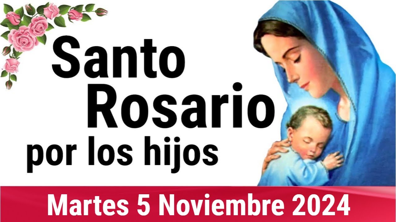 🌹 ROSARIO POR LOS HIJOS 🙏❤️⭐ Santo Rosario de Hoy 🌹 Martes 5 de Noviembre de 2024
