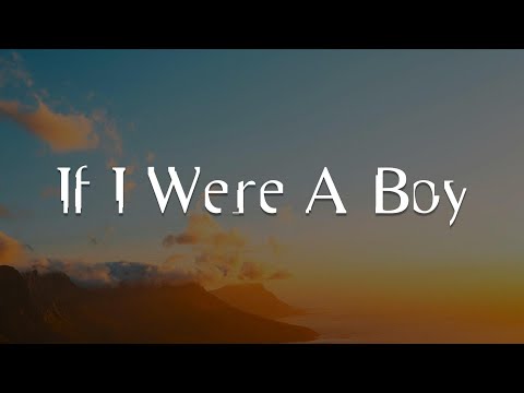 If I Were A Boy, Take A Bow, When We Were Young (Lyrics) - Beyoncé