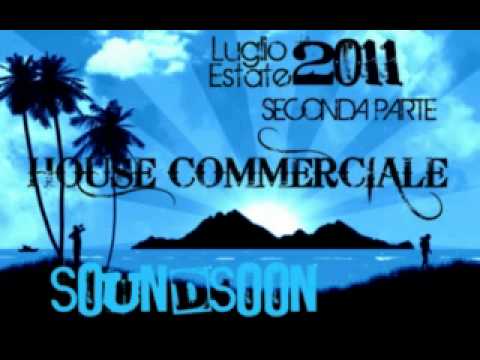 I TORMENTONI dell'ESTATE 2011 - SECONDA PARTE - La migliore musica house commerciale LUGLIO 2011