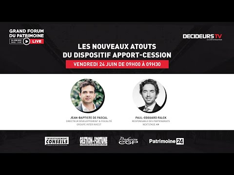 Grand Forum Live #5 - Les nouveaux atouts du dispositif apport-cession