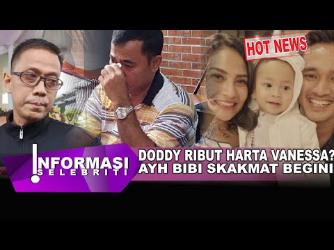 Menangis!! Ayah Bibi Tak Kuat Dengan Pernyataan Doddy Ayh Vanessa Angel Bilang Itu? Fikirkan Gala?