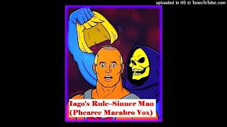 Iago's Rule– Sinner Man (Phearce Macabro Vox)
