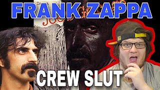 WOW 😂 | Frank Zappa- Crew Slut REACTION!