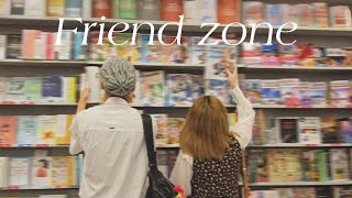 Friend zone - |Official MV|