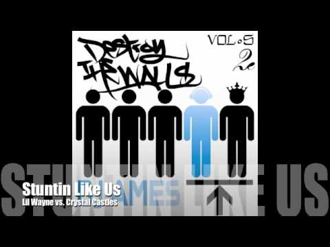 Stuntin Like Us (Lil Wayne vs. Crystal Castles)