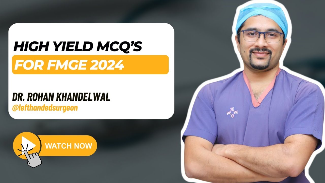 High Yield Surgery MCQ's for FMGE 2024 - Part 1 | Dr. Rohan Khandelwal | #fmge #fmgepreparation
