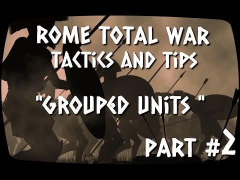Rome Total War - Tactics and Tips - #002 - Grouped units
