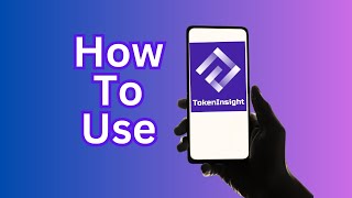 TOKEN INSIGHT MOBILE APP | HOW TO USE | CRYPTO RESEARCH AND ANALYSIS APP