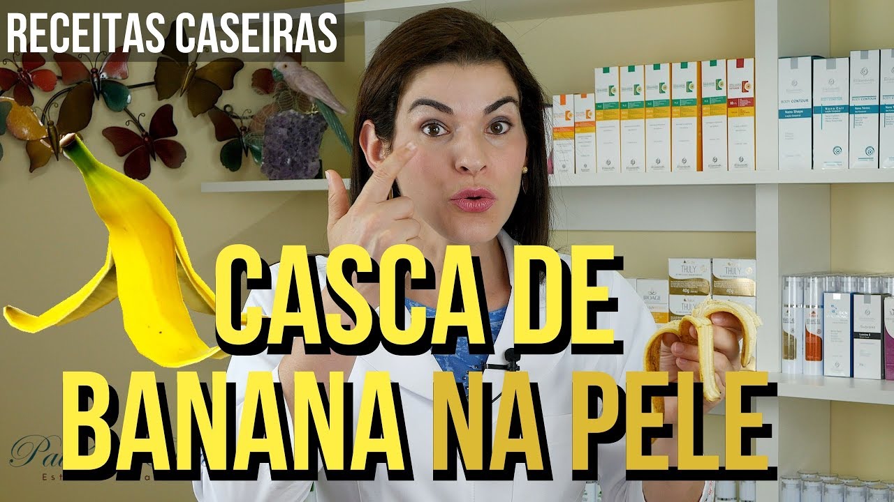CASCA DE BANANA na Pele - Receitas Caseiras