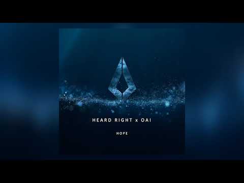 Heard Right x OAI - Hope (Original Mix)