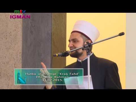HUTBA I DžUMA NAMAZ - DŽAMIJA KRALJ FAHD SARAJEVO 31. 07. 2015 - MTV IGMAN