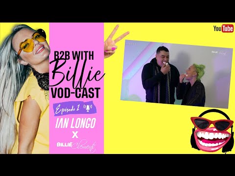 B2B with Billie - Episode 1 with Ian Longo  - BRAND NEW SERIES