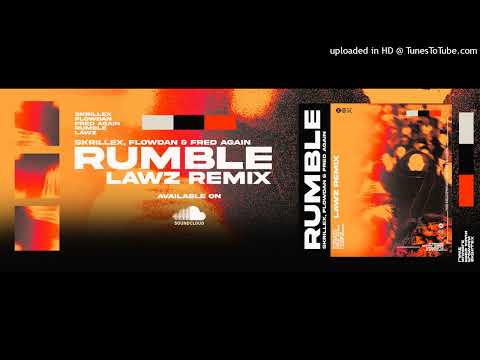 SKRILLEX, FRED AGAIN, FLOWDAN - RUMBLE (LAWZ TECHNO REMIX)