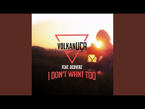 I Don't Want Too (Extended Mix)