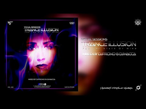 HWM Pres. TRANCE ILLUSION - Vocal Sessions - DJ Promo & DJ Macca (Apr 2020)
