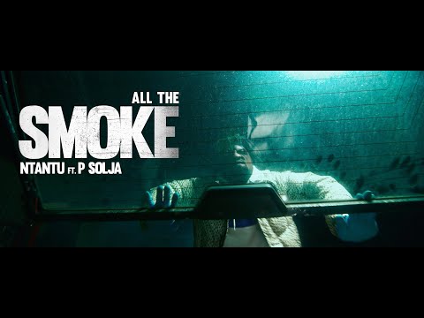 Ntantu   All the Smoke ft  P Solja