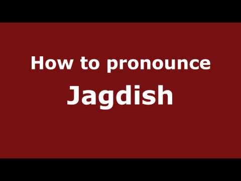 How to pronounce Jagdish