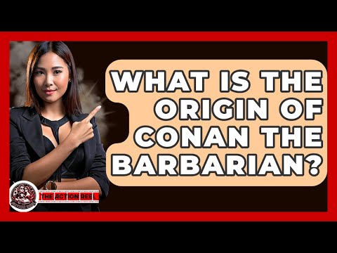 What Is The Origin Of Conan The Barbarian? - The Action Reel