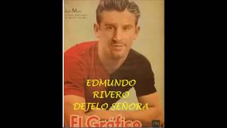 EDMUNDO RIVERO - DEJELO SEÑORA - TANGO - 1953