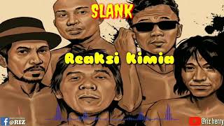 Download lagu SlanK-Reaksi Kimia mp3