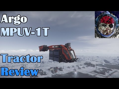 Star Citizen Argo MPUV-1T Tractor Review