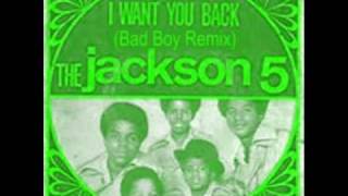 The Jackson 5 - I Want You Back (Bad Boy Remix)