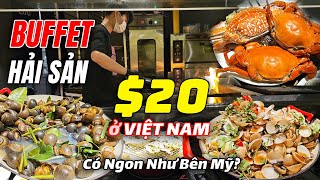 Buffet Hải Sản Tươi ở Việt Nam có Ngon Bằng bên Mỹ ? - Cua, Tôm Bơi Trong Hồ, Nghêu Sò Tươi