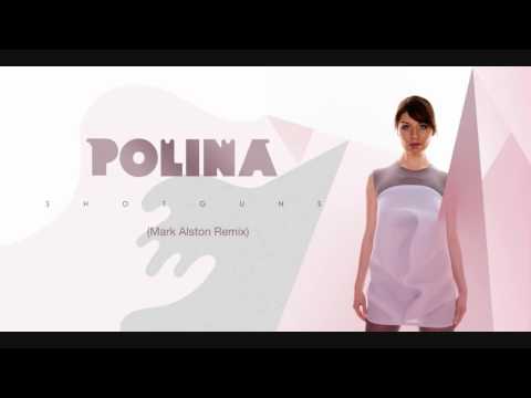 Polina - Shotguns (Mark Alston Remix)