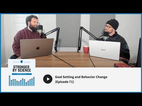 Goal Setting and Behavior Change (Episode 71)