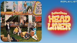 Download lagu SEVENTEEN — HEADLINER LYRICS mp3