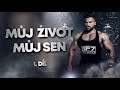 MŮJ ŽIVOT, MŮJ SEN I 1.DÍL [TRAILER]