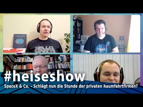 SpaceX &amp; Co. – Schlägt nun die Stunde der privaten Raumfahrtfirmen? | #heiseshow