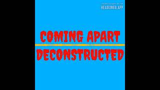 COMING APART (DECONSTRUCTED) SONG BY RED