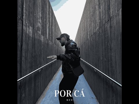 BEH - Por Cá