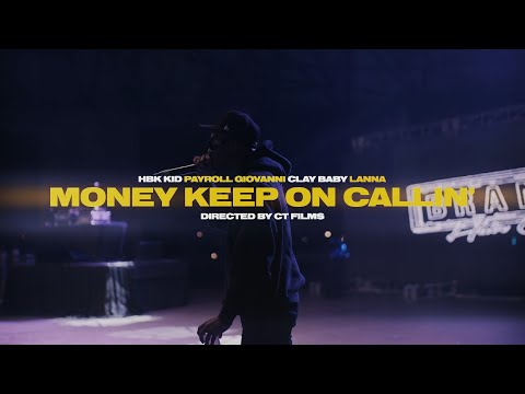HBK KID feat. Payroll Giovanni Clay Baby & Lanna - Money Keep On Callin' (Official Video)
