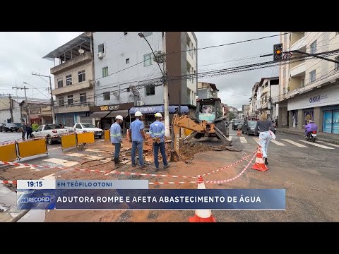 Em Teófilo Otoni: Adutora rompe e afeta abastecimento de água.
