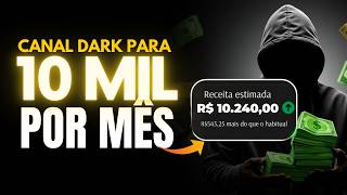 (INÉDITO) 😱 COMO FAZER R$10.000 POR MÊS COM CANAL DARK