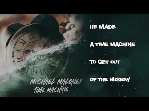Michael Maloney - Time Machine (Official Music Video)