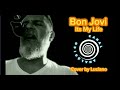 Bon Jovi (It's my life)