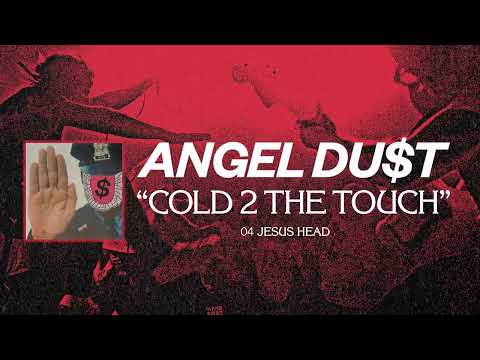 Angel Du$t - "COLD 2 THE TOUCH" (Full Album Stream)