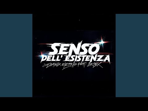 Senso Dell'Esistenza (feat. Lortex)