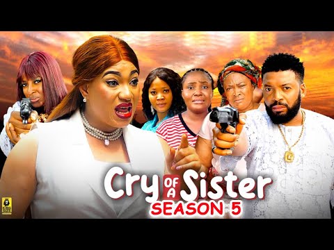 CRY OF A SISTER SEASON 5-(New Movie) Qeeneth Hilbert / Ella Idu-2025 Latest Nigerian Nollywood Movie