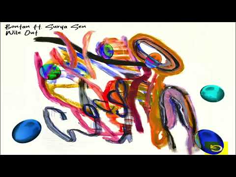 Bontan ft Surya Sen - Wile Out (Extended Mix)