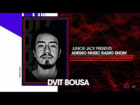 Adesso Music Radio Show EP 17 - Dvit Bousa