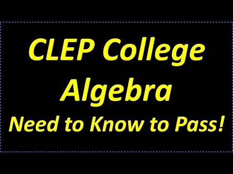 CLEP College Algebra – Better Know This to PASS