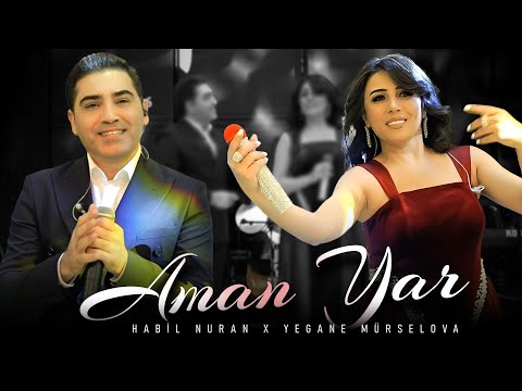 Yegane Murselova & Habil Nuran - Aman Yar