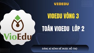 Vioedu lớp 2 vòng 3