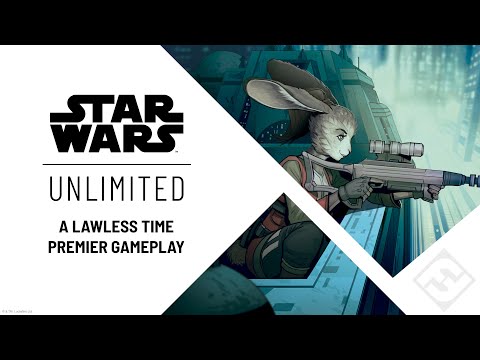 Star Wars: Unlimited – A Lawless Time Premier Gameplay